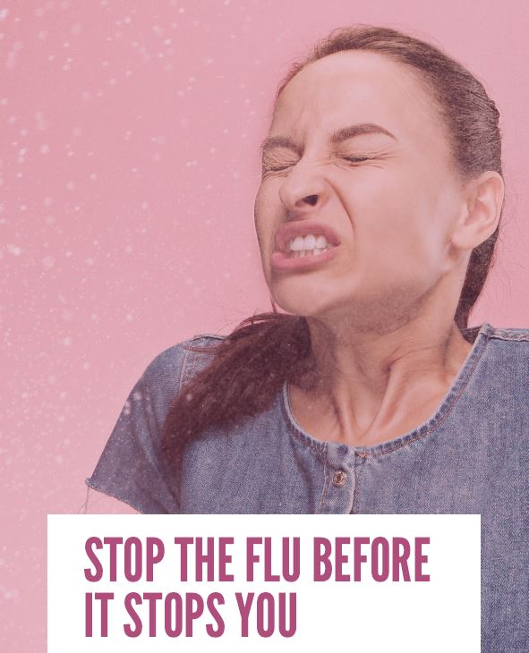 Stop the flu before it stops you