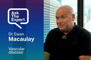 Vascular disease with Dr Ewan Macaulay