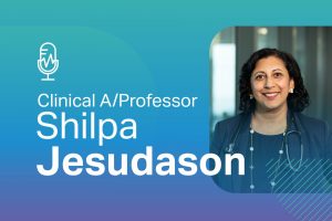 Podcast episode about pregnancy after kidney transplant with Associate Professor Shilpa Jesudason
